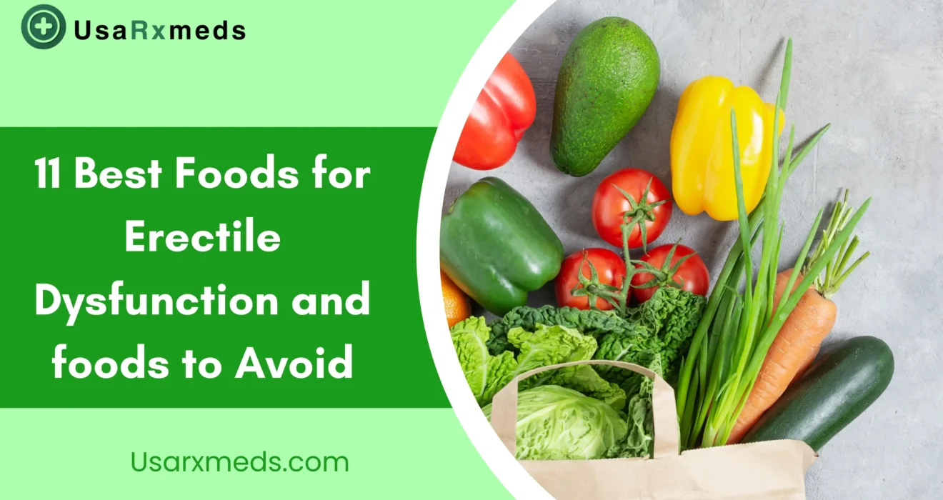 11 Best Foods for Erectile Dysfunction and foods to Avoid