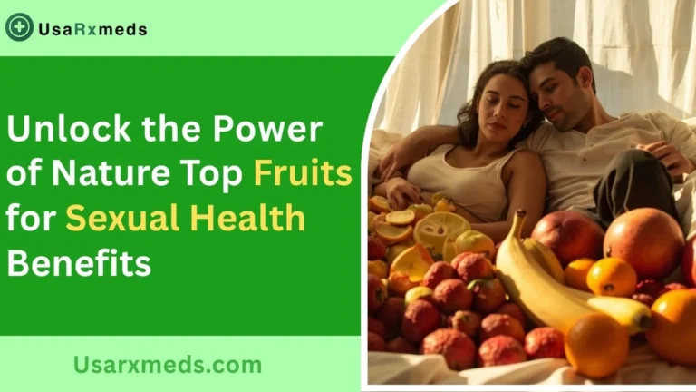 Unlock the Power of Nature: Top Fruits for Sexual Health Benefits