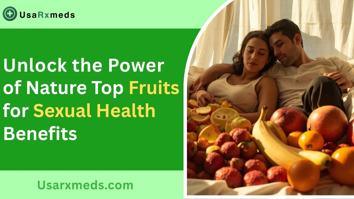 Fruits for Sexual Health Benefits